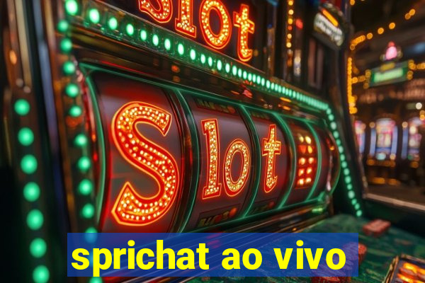 sprichat ao vivo